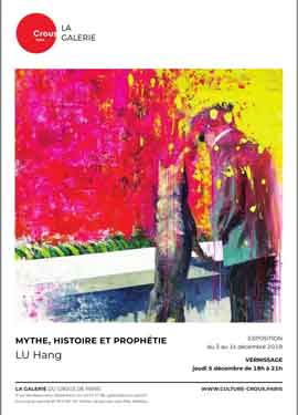 Lu Hang  路航  -  Mythe, histoire et prophétie  -  Exposition 03.12 14.12 2019 Galerie du CROUS  Paris 06  -  poster