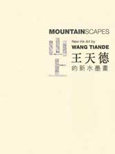 Wang Tiande 王天德 - Mountainscapes  New Ink Art 